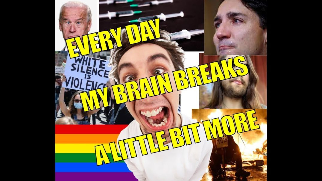 Every Day My Brain Breaks A Little Bit More