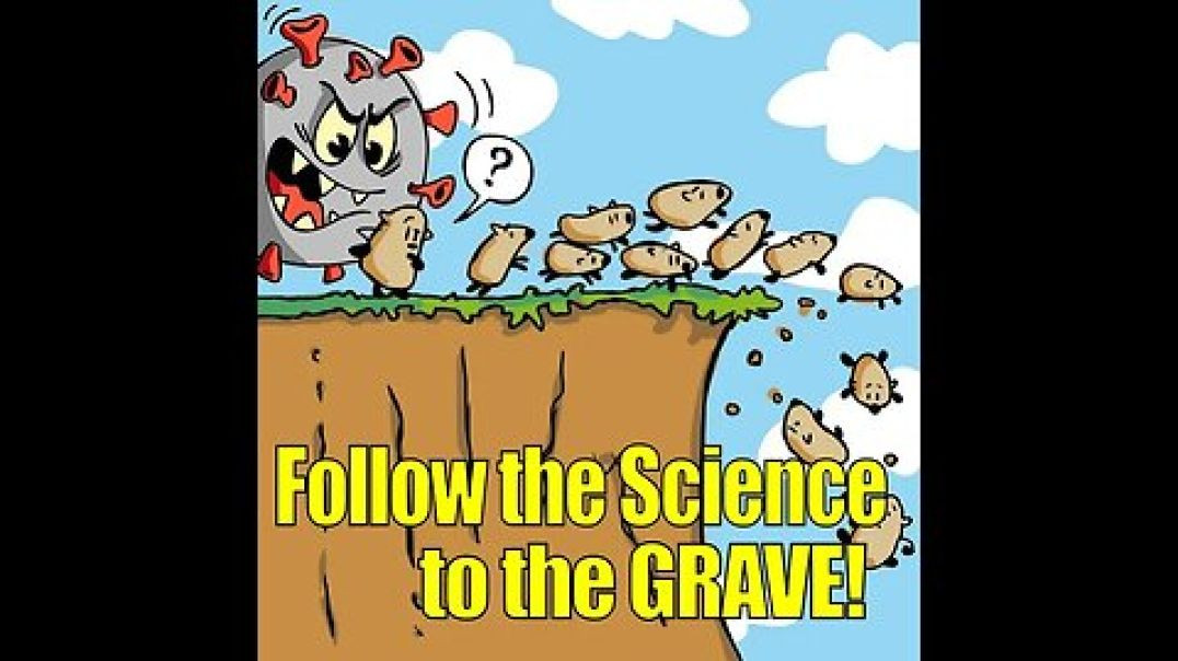 Follow the Science to the Grave