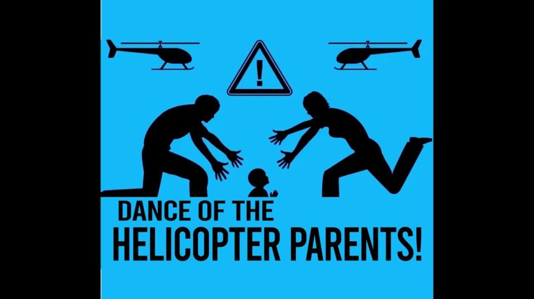 Dance of the Helicopter Parents