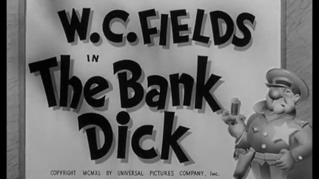 The Bank Dick - 1940