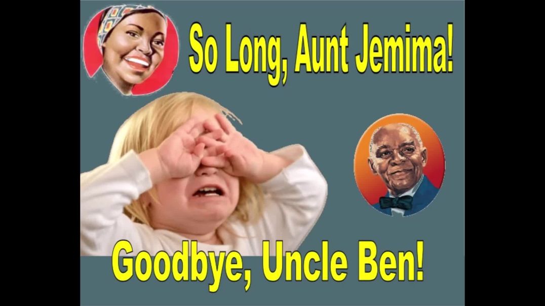 So Long Aunt Jemima (Goodbye, Uncle Ben)