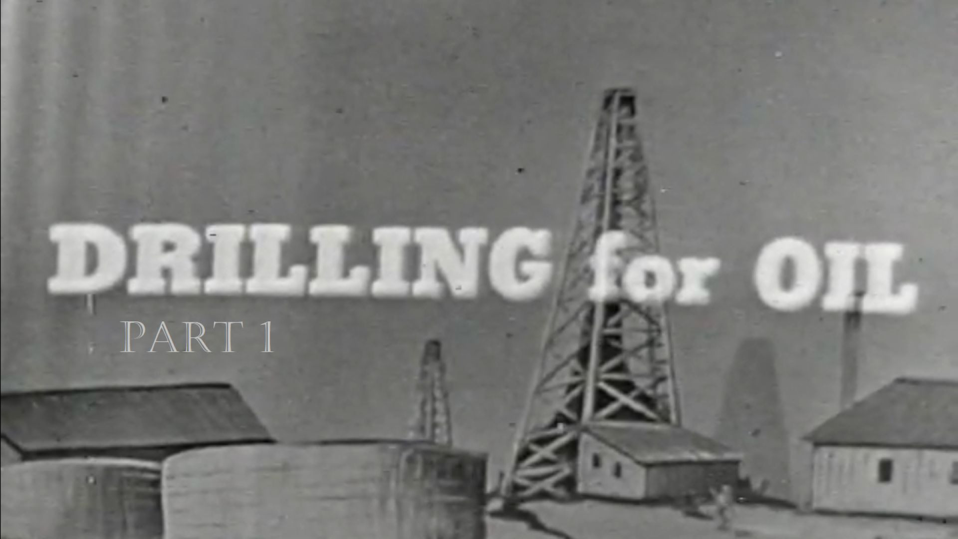 Science in Action: Drilling for Oil (Part I)  (1956)