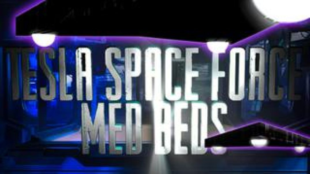 Tesla Space Force Med Beds - THIS WILL HEAL ALL THE VAXXED (Revised with 3D and FX from Channeled in
