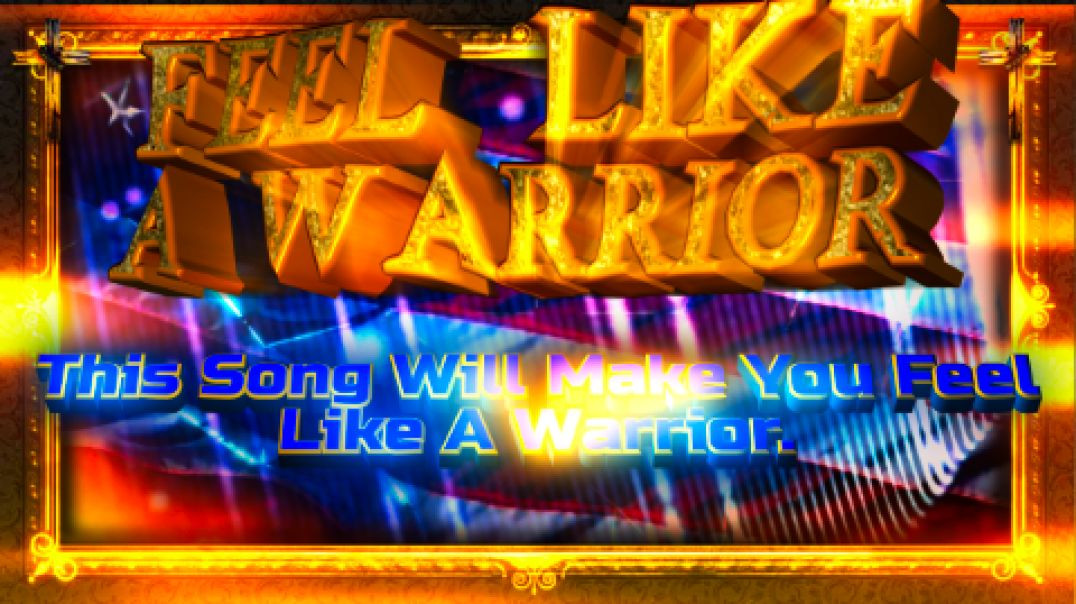 Feel Like A Warrior -  A TRUE ALPHA MALE WARRIOR HAS NO FEAR AT ALL
