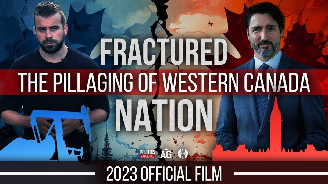 Fractured Nation - The Pillaging of Western Canada - Full Movie by Aaron Gunn