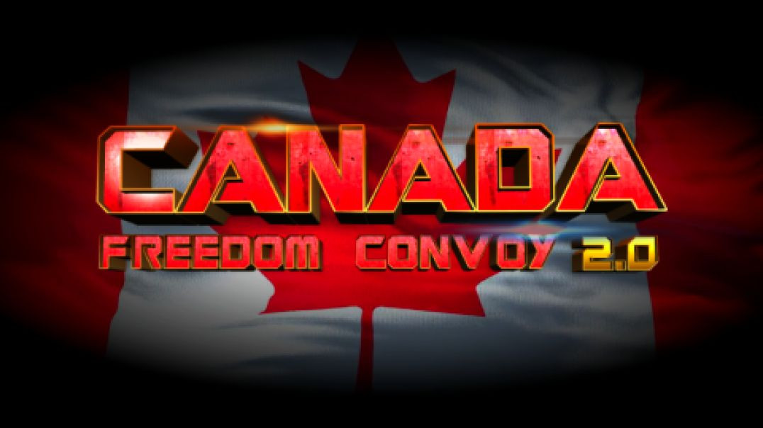 Canada Freedom Convoy 2.0 CANADA