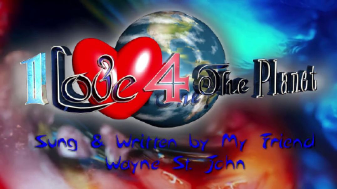 One Love For The planet & my friend U2 R&B Funk singer/songwriter Wayne St. John