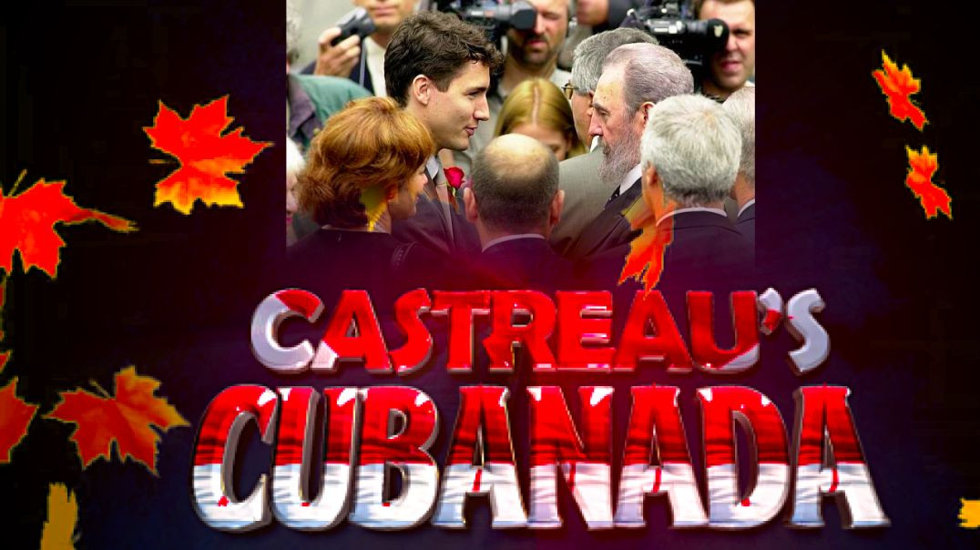 CASTREAU’S CUBANADA CARTEL