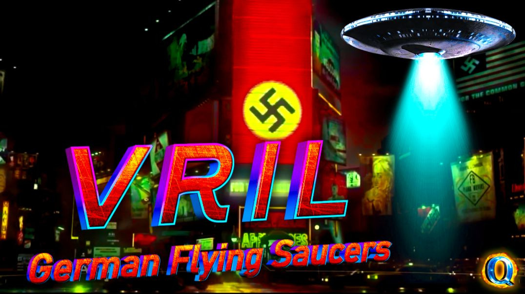 VRIL - German Flying Saucers